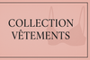 Collection Vêtements